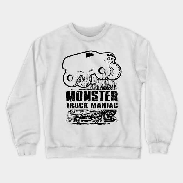 MONSTER TRUCK MANIAC Crewneck Sweatshirt by OffRoadStyles